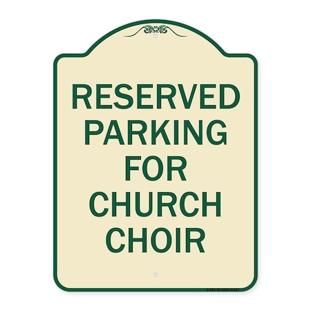 Signmission Reserved Parking for Church Choir Heavy-Gauge Aluminum Architectural Sign, 24" x 18", TG-1824-23127 A-DES-TG-1824-23127